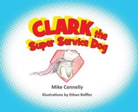 bokomslag Clark the Super Service Dog