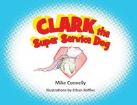 bokomslag Clark the Super Service Dog
