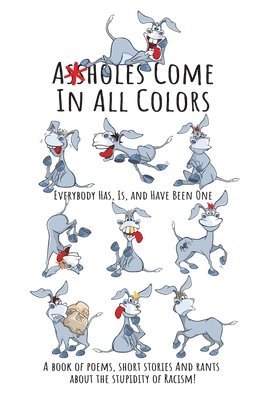Assholes Come In All Colors