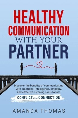 Amanda Thomas - Healthy Communication with Your Partner, Häftad