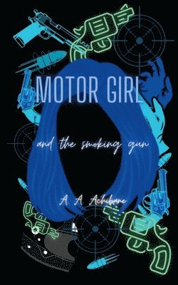 bokomslag Motor Girl and the Smoking Gun