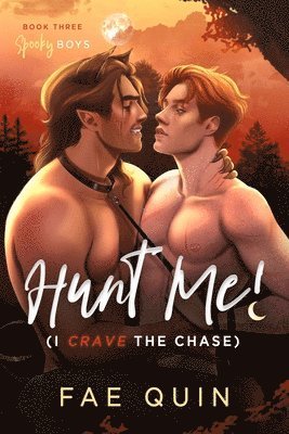 Hunt Me! (I Crave The Chase) MM Paranormal Werewolf Shifter Romance 1