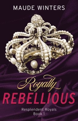 Royally Rebellious 1