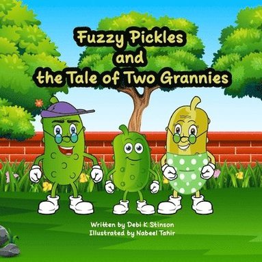 bokomslag Fuzzy Pickles and the Tale of Two Grannies