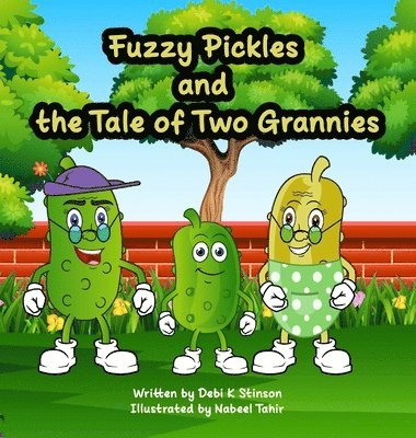 bokomslag Fuzzy Pickles and the Tale of Two Grannies