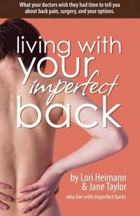 bokomslag Living with Your Imperfect Back