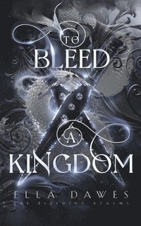 bokomslag To Bleed A Kingdom