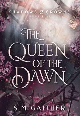 S. M. Gaither - The Queen of the Dawn, Inbunden
