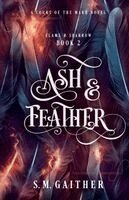 S M Gaither - Ash and Feather, Häftad