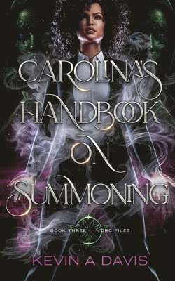 Kevin A Davis - Carolina's Handbook on Summoning, Häftad