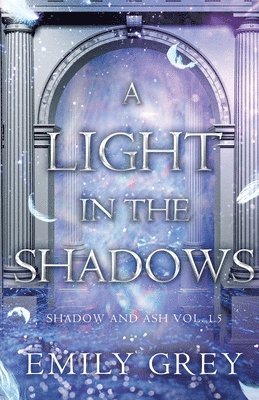 Emily Grey - Light in the Shadows, Häftad