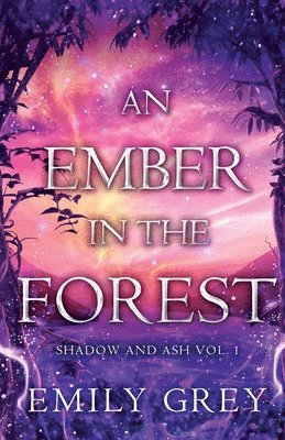 An Ember in the Forest 1