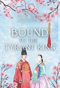 bokomslag Bound to the Tyrant King
