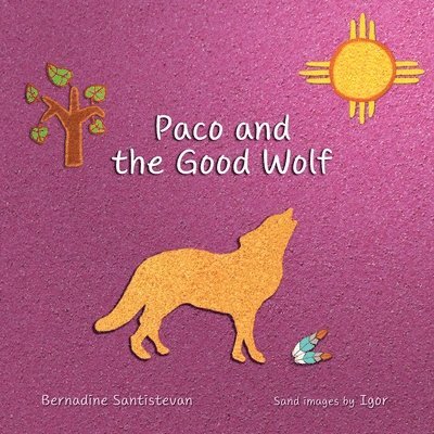 Bernadine Santistevan - Paco and the Good Wolf, Häftad