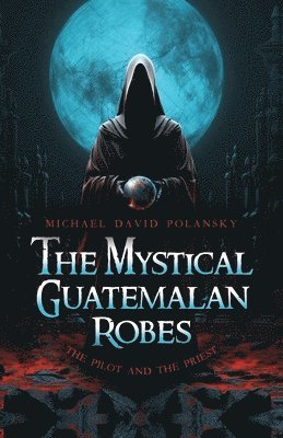 Mystical Guatemalan Robes 1