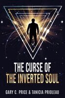 Gary C Price, Tanicia Prioleau - Curse of the Inverted Soul, Häftad