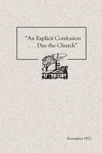 bokomslag "An Explicit Confession . . . Due the Church"