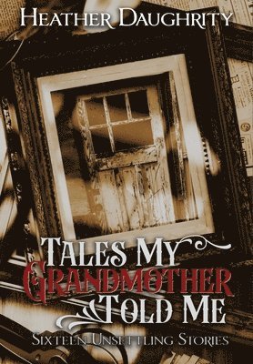 Tales My Grandmother Told Me 1