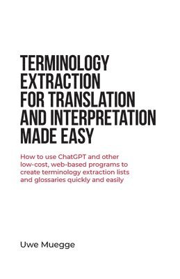 Terminology Extraction for Translation and Interpretation Made Easy 1
