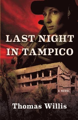 Last Night In Tampico