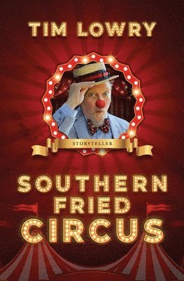 Tim Lowry - Southern Fried Circus, Häftad