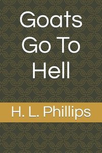 bokomslag Goats Go To Hell