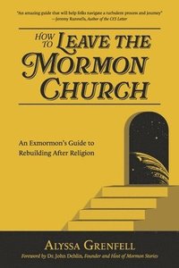bokomslag How to Leave the Mormon Church