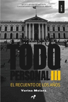 Todo Personal III: El recuento de los años 1