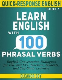 bokomslag Quick-Response English Learn English with 100 Phrasal Verbs