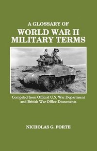 bokomslag Glossary of World War II Military Terms