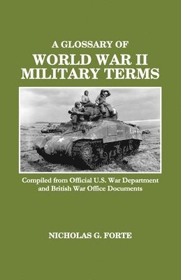 bokomslag A Glossary of World War II Military Terms