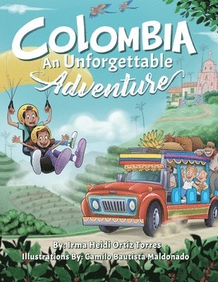 Irma Heidi Ortiz Torres - Colombia: An Unforgettable Adventure, Häftad