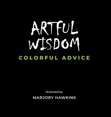 bokomslag Artful Wisdom Colorful Advice