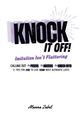 Knock It Off!: Imitation Isn't Flattering 1