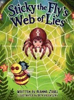 Alanna Zabel - Sticky the Fly's Web of Lies, Inbunden