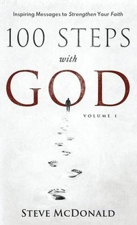 bokomslag 100 Steps With God, Volume 1