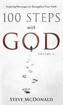 100 Steps With God, Volume 1 1