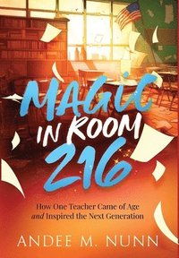 bokomslag Magic in Room 216