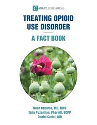 bokomslag Treating Opioid Use Disorder--A Fact Book
