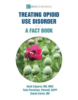 Treating Opioid Use Disorder--A Fact Book 1