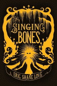 bokomslag The Singing Bones