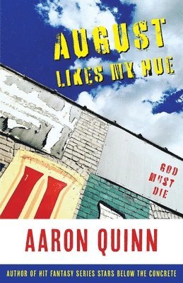 Aaron Quinn - August Likes My Hue, Häftad