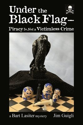 Under the Black Flag - Piracy Is Not a Victimless Crime 1