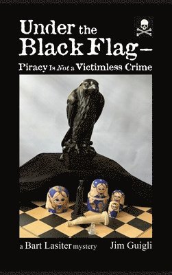 Under the Black Flag - Piracy Is Not a Victimless Crime 1