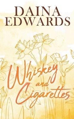 Whiskey and Cigarettes 1