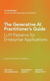 bokomslag The Generative AI Practitioner's Guide