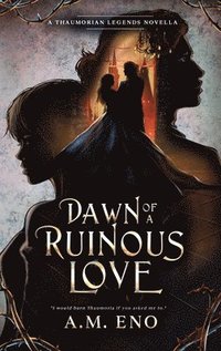 bokomslag Dawn of a Ruinous Love