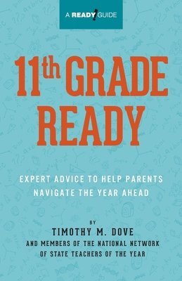 bokomslag 11th Grade Ready: Expert Advice to Help Parents Navigate the Year Ahead