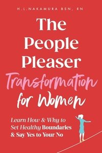 bokomslag The People Pleaser Transformation For Women