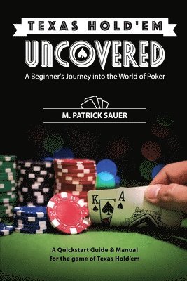 bokomslag Texas Hold'em Uncovered - A Beginner's Journey into the World of Poker